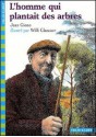 L'Homme qui plantait des arbres - Jean Giono, Jean Giong, Willi Glasauer