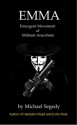 EMMA: Emergent Movement of Militant Anarchists - Michael Segedy