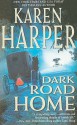 Dark Road Home - Karen Harper