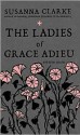 Ladies of Grace Adieu and Other Stories - Susanna Clarke, Charles Vess