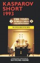 Kasparov V. Short 1993: The Official Book of the Match - Raymond D. Keene