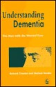 Understanding Dementia: The Man with the Worried Eyes - Richard Cheston, Mike Bender