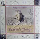 Heaven's Things: A Story of the / Xam - Pippa Skotnes