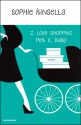 I love shopping per il baby - Paola Frezza Pavese, Adriana Colombo, Sophie Kinsella