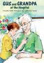 Gus and Grandpa at the Hospital - Claudia Mills, Catherine Stock