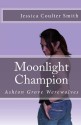 Moonlight Champion - Jessica Coulter Smith