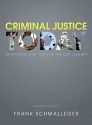 Criminal Justice Today: An Introductory Text for the 21st Century Plus New Mycjlab with Pearson Etext -- Access Card Package - Frank J. Schmalleger