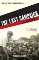 The Last Campaign: Robert F. Kennedy and 82 Days That Inspired America - Thurston Clarke