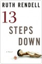 Thirteen Steps Down: A Novel - Ruth Rendell