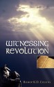 Witnessing Revolution - K. Collins