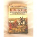 Long Knife - James Alexander Thom