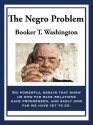 The Negro Problem - Booker T Washington