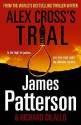 Alex Cross's Trial (Alex Cross, #15) - James Patterson, Richard DiLallo