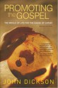 Promoting the Gospel: A practical guide to the biblical art of sharing your faith - John Dickson