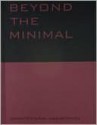 Beyond the Minimal - Princeton Architectural Press, Andrew Benjamin, Michael Hofstatter