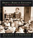 Brown V. Board Of Education: The Battle For Equal Education (Journey To Freedom) - Barbara A. Somervill