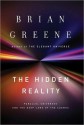 The Hidden Reality: Parallel Universes and the Deep Laws of the Cosmos - Brian Greene