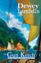 The Gun Ketch - Dewey Lambdin