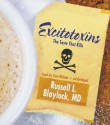 Excitotoxins: The Taste That Kills - Russell L. Blaylock, Tom Weiner