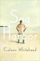 Sag Harbor - Colson Whitehead