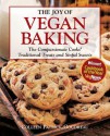 The Joy of Vegan Baking: The Compassionate Cooks' Traditional Treats and Sinful Sweets - Colleen Patrick-Goudreau