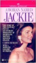 A Woman Named Jackie - C. David Heymann