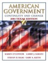 American Government: Continuity And Change, 2004 Second Texas Edition - Karen O'Connor, Larry J. Sabato, Stefan Haag