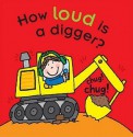 How Loud Is a Digger?. Mike Goldsmith - Mike Goldsmith