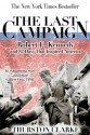 The Last Campaign: Robert F. Kennedy and 82 Days That Inspired America - Thurston Clarke