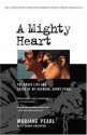 A Mighty Heart: The Brave Life and Death of My Husband, Danny Pearl - Mariane Pearl, Sarah Crichton