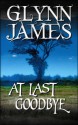 At Last Goodbye - Glynn James