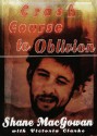 Crash Course to Oblivion - Shane MacGowan, Victoria Mary Clarke