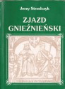 Zjazd gnieźnieński - Jerzy Strzelczyk