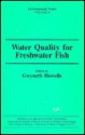 Water Qual Freshwater Fish - G. Howells