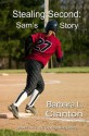 Stealing Second: Sam's Story: Book 4 in the Clarksonville Series - Barbara L. Clanton