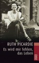 Es wird mir fehlen, das Leben. (Taschenbuch) - Ruth Picardie, Justine Picardie, Matt Seaton