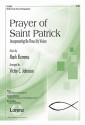 Prayer of Saint Patrick: Incorporating "Be Thou My Vision" - Mark Burrows, Victor C. Johnson