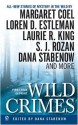 Wild Crimes - Dana Stabenow, S.J. Rozan, Mike Doogan, John Straley, Brad Reynolds, Michael Armstrong, Margaret Coel, Loren D. Estleman, Laurie R. King, Skye K. Moody, James Sarafin