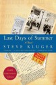 Last Days of Summer [LAST DAYS OF SUMM-10TH ANNIV/E] - Steve Kluger