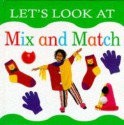 Let's Look at Mix and Match (Let's Look Series) - Nicola Tuxworth