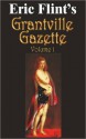 Eric Flint's Grantville Gazette, Volume 1 - Eric Flint, Loren K. Jones, Tom Van Natta, Gorg Huff