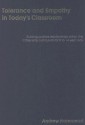 Tolerance and Empathy in Today's Classroom: Building Positive Relationships Within the Citizenship Curriculum for 9 to 14 Year Olds [With CDROM] - Andrew Hammond