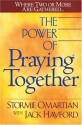 The Power Of Praying Together - Stormie Omartian, Jack Hayford