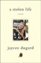 A Stolen Life - Jaycee Dugard