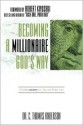 Becoming a Millionaire God's Way: Getting Money to You, Not from You - C. Thomas Anderson, Robert T. Kiyosaki