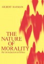 The Nature of Morality: An Introduction to Ethics - Gilbert Harman