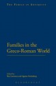 Families in the Greco-Roman World - Ray Laurence