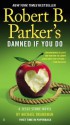 Robert B. Parker's Damned If You Do - Michael Brandman