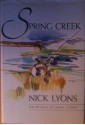 Spring Creek - Nick Lyons, Mari Lyons