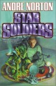 Star Soldiers (Star Guard, Star Rangers) - Andre Norton